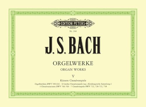 Orgelwerke in 9 Bänden - Band 5: Kürzere Choralvorspiele (Edition Peters) Orgelwerke in 9 Bänden - Band 5: Kürzere Choralvorspiele (Edition Peters)