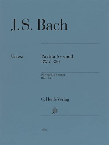 Partita Nr. 6 e-moll BWV 830: Besetzung: Klavier zu zwei Händen (G. Henle Urtext-Ausgabe)