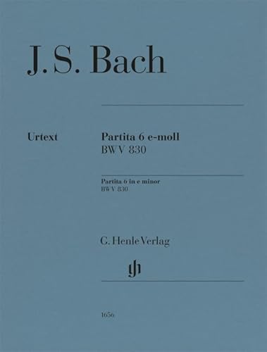 Partita Nr. 6 e-moll BWV 830: Besetzung: Klavier zu zwei Händen (G. Henle Urtext-Ausgabe)