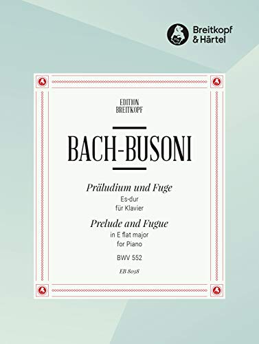 Präludium und Fuge Es-dur BWV 552 für Orgel - Bearbeitung für Klavier (EB 8038)