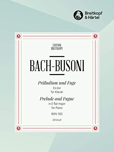 Präludium und Fuge Es-dur BWV 552 für Orgel - Bearbeitung für Klavier (EB 8038) von Breitkopf & Härtel