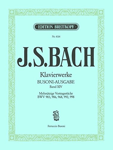 Sämtliche Klavierwerke Instruktive Ausgabe Band 14: Mehrsätzige Vortragsstücke BWV 903, 906, 968, 992, 998 (EB 4314)
