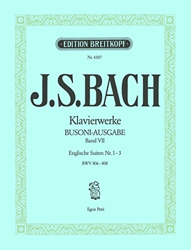 Sämtliche Klavierwerke Instruktive Ausgabe Ausgabe Band 7: Englische Suiten Nr. 1 - 3 BWV 806-808 (EB 4307)