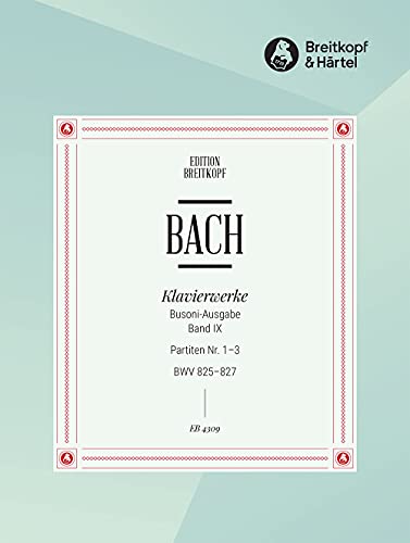 Sämtliche Klavierwerke Instruktive Ausgabe Band 9: Partiten Nr. 1-3 BWV 825-827 (EB 4309)