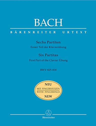 Sechs Partiten BWV 825-830 Erster Teil der Klavierübung.Spielpartitur(en), Urtextausgabe, Sammelband: Erster Teil der Klavierübung. Fingersätze von Ragna Schirmer