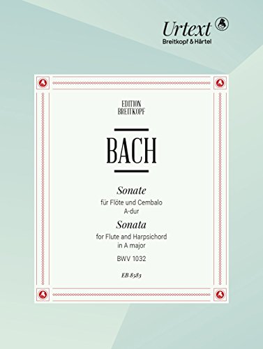 Sonate A-dur BWV 1032 für Flöte, Cembalo - Breitkopf Urtext (EB 8583) von EDITION BREITKOPF