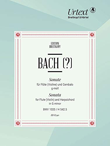Sonate g-moll BWV 1020 für Flöte (Violine), Cembalo - Echtheit angezweifelt - Breitkopf Urtext (EB 8740)