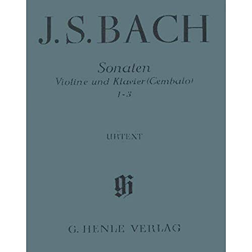 Sonaten für Violine und Klavier (Cembalo) 1-3 BWV 1014-1016; Violine und Klavier: Besetzung: Violine und Klavier (G. Henle Urtext-Ausgabe)
