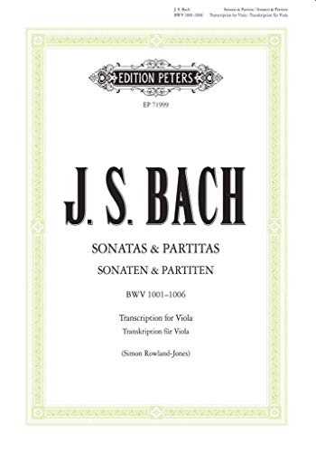 Sonaten & Partiten BWV 1001-1006: (original für Violine solo) Transkription für Viola Solo (Edition Peters) von Peters, C. F. Musikverlag