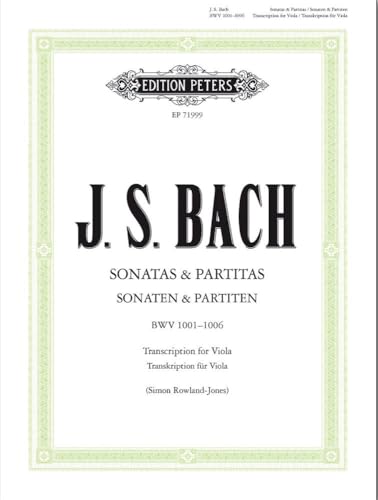 Sonaten & Partiten BWV 1001-1006: (original für Violine solo) Transkription für Viola Solo (Edition Peters)