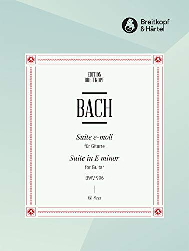 Suite e-moll BWV 996 für Laute - Bearbeitung für Gitarre (EB 8233) von Breitkopf & Härtel