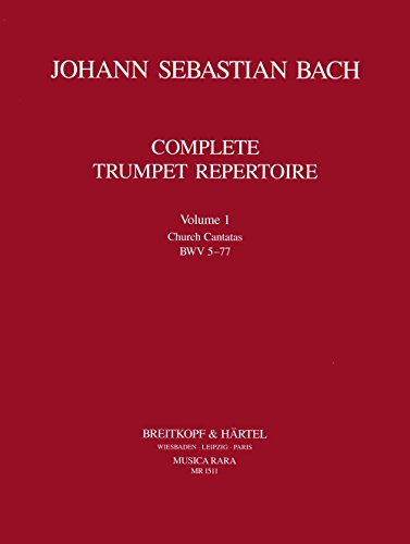 Vollständiges Trompeten-Repertoire Band 1 - Kirchenkantaten BWV 5-77 (MR 1511)