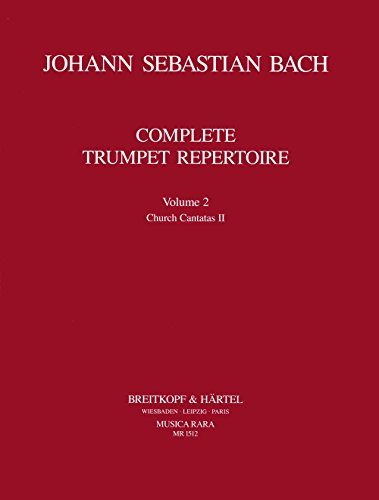 Vollständiges Trompeten-Repertoire Band 2 - Kirchenkantaten BWV 60, 80-197 (MR 1512)