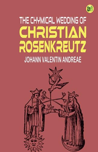 The Chymical Wedding of Christian Rosenkreutz von Zinc Read