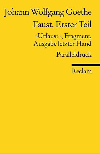 Faust. Erster Teil: "Urfaust", Fragment, Ausgabe letzter Hand (1828). Paralleldruck (Reclams Universal-Bibliothek) von Reclam Philipp Jun.