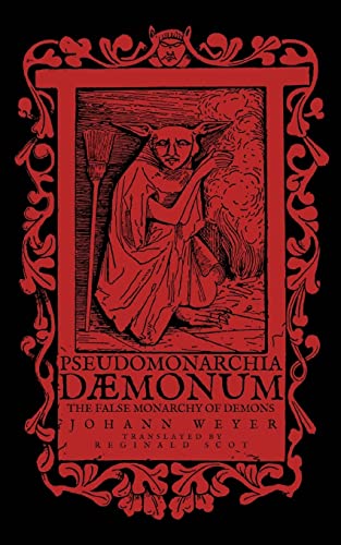 Pseudomonarchia Daemonum: The False Monarchy of Demons von CREATESPACE