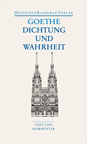 Dichtung und Wahrheit: Text und Kommentar (DKV Taschenbuch)