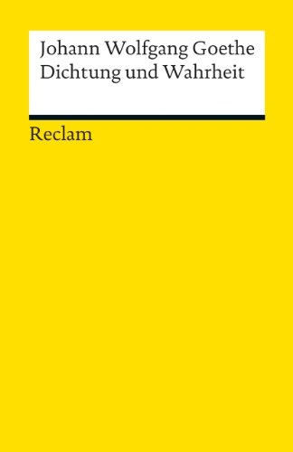 Dichtung und Wahrheit (Reclams Universal-Bibliothek) von Reclam Philipp Jun.