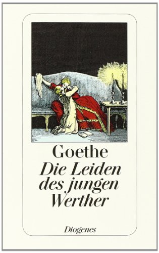 Die Leiden des jungen Werther: Mit e. Kommentar d. Autors aus d. Jahre 1814 (detebe)