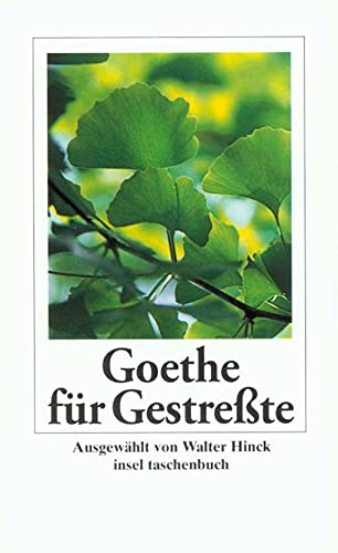 Goethe für Gestreßte (Handreichung zum Entspanntsein) von Insel Verlag