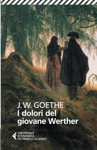 I dolori del giovane Werther (Universale economica. I classici, Band 25)