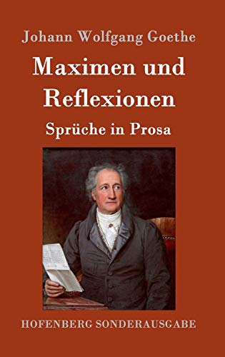 Maximen und Reflexionen: Sprüche in Prosa