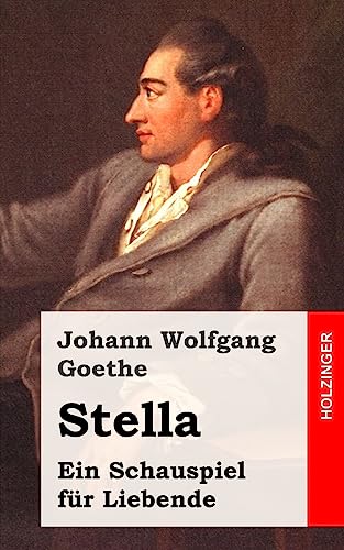 Stella: Ein Schauspiel für Liebende