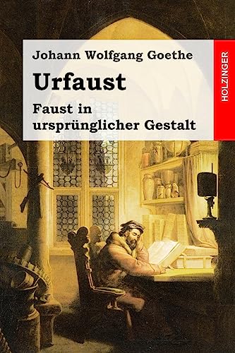 Urfaust: Faust in ursprünglicher Gestalt