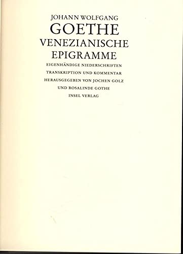 Venezianische Epigramme: Eigenhändige Niederschriften, Transkription und Kommentar Venezianische Epigramme: Eigenhändige Niederschriften, Transkription und Kommentar