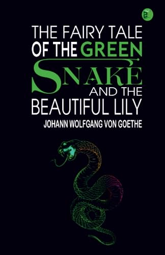 The Fairy Tale of the Green Snake and the Beautiful Lily