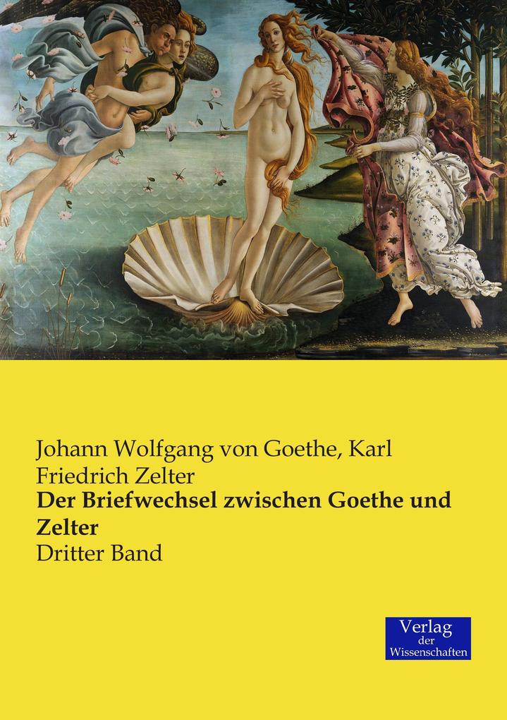 Der Briefwechsel zwischen Goethe und Zelter von Vero Verlag