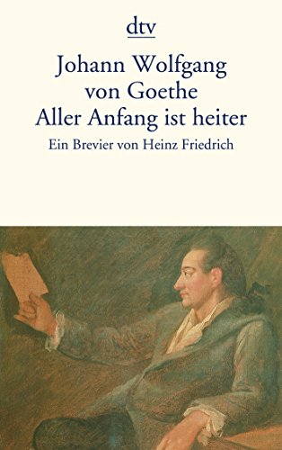 Aller Anfang ist heiter: Ein Brevier