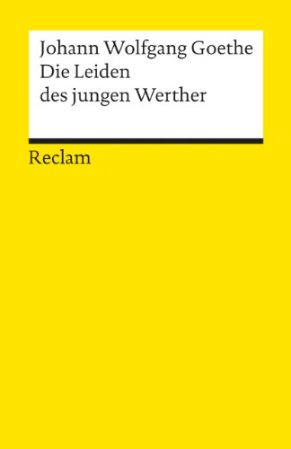 Die Leiden des jungen Werther: Textausgabe mit Nachwort