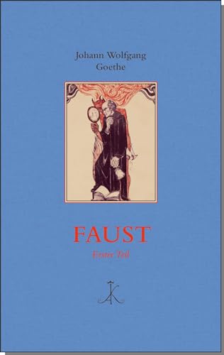 Faust: Erster Teil (Erlesenes Lesen: Kröners Fundgrube der Weltliteratur)