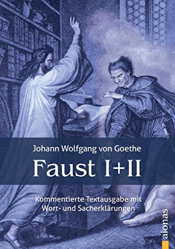 Faust I und II. Textausgabe mit Wort- und Sacherklärungen und Verszählung