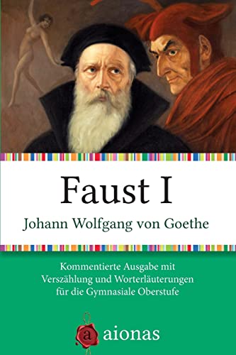 Faust I: Kommentierte Ausgabe mit Verszählung und Worterklärungen für die Gymnasiale Oberstufe