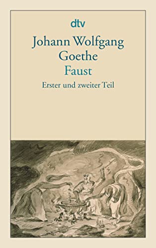 Faust: Eine Tragödie (Erster und zweiter Teil)