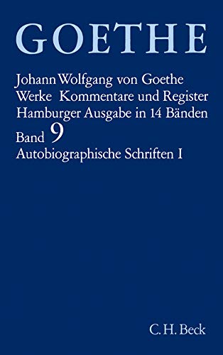 Werke, 14 Bde. (Hamburger Ausg.), Bd.9, Autobiographische Schriften: Aus meinem Leben. Dichtung und Wahrheit, Buch 1-13