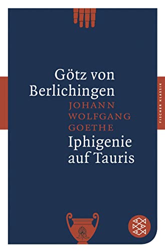 Götz von Berlichingen / Iphigenie auf Tauris: Dramen