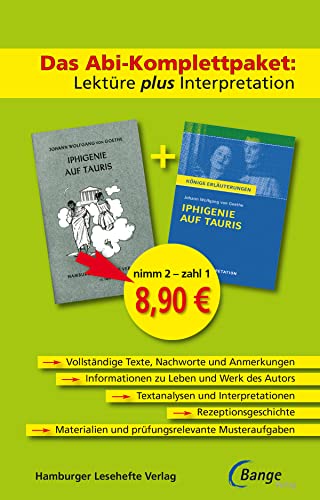 Iphigenie auf Tauris – Das Abi-Komplettpaket: Lektüre plus Interpretation.: Königs Erläuterung mit kostenlosem Hamburger Leseheft von C. Bange Verlag GmbH