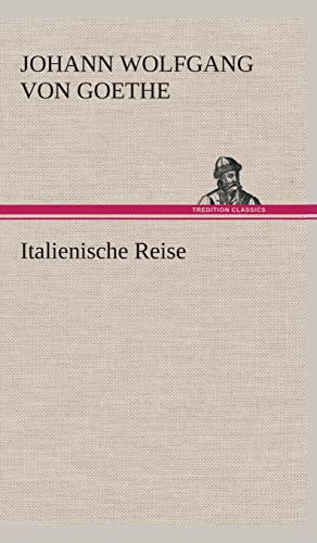 Italienische Reise von Tredition Classics