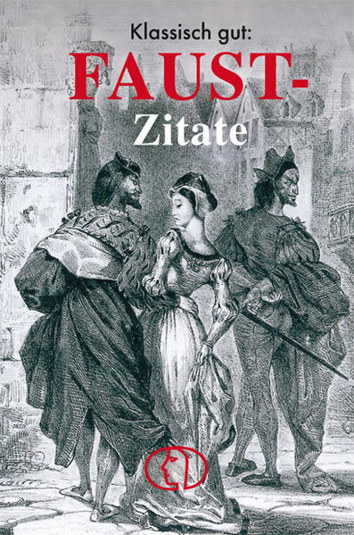 Klassisch gut: Faust-Zitate von Buchverlag Fuer Die Frau