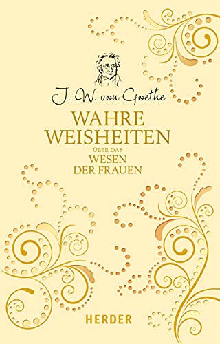 Wahre Weisheiten über das Wesen der Frauen Wahre Weisheiten über das Wesen der Frauen