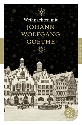 Weihnachten mit Johann Wolfgang Goethe von FISCHER Taschenbuch