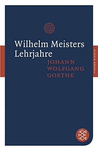 Wilhelm Meisters Lehrjahre: Roman von FISCHER Taschenbuch