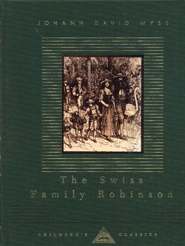 The Swiss Family Robinson (Everyman's Library CHILDREN'S CLASSICS) von Childrens Classics