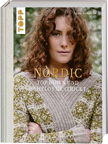 Nordic - Top Down und nahtlos gestrickt (Laine): 20 Strickprojekte in sanften Farben in den Größen XXS-5XL von Frech