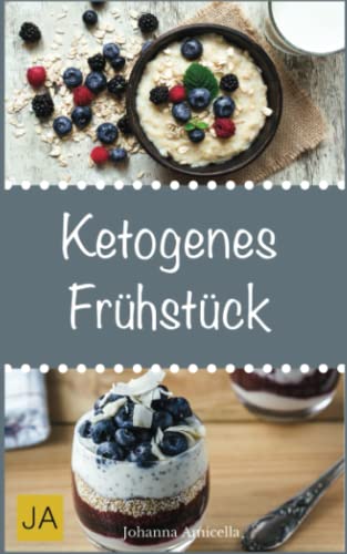 Ketogens Frühstück: Leckere, schnelle und einfache Rezepte für Ihr Frühstück, die Ihnen dabei helfen nervende Kilos loszuwerden! Ketogens Frühstück: Leckere, schnelle und einfache Rezepte für Ihr Frühstück, die Ihnen dabei helfen nervende Kilos loszuwerden! von Independently published