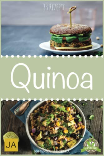 Quinoa: 33 leckere, schnelle und einfache Rezepte die Ihnen dabei helfen die nervenden Kilos loszuwerden! Quinoa Rezepte, Quinoa Backen, Abnehmen mit Quinoa Quinoa: 33 leckere, schnelle und einfache Rezepte die Ihnen dabei helfen die nervenden Kilos loszuwerden! Quinoa Rezepte, Quinoa Backen, Abnehmen mit Quinoa