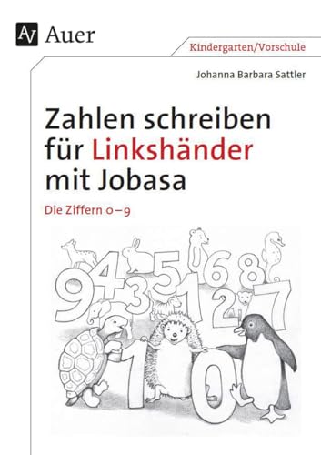 Zahlen schreiben für Linkshänder mit Jobasa: Zahlen und Ziffern von 0 bis 10 (Kindergarten) (Linkshändigkeit)